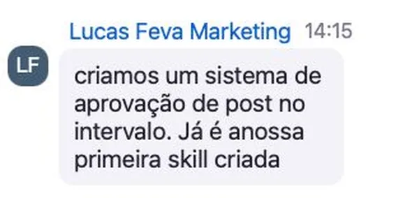 Depoimento Lucas Feva - sistema de aprovação de post criado no intervalo, primeira skill